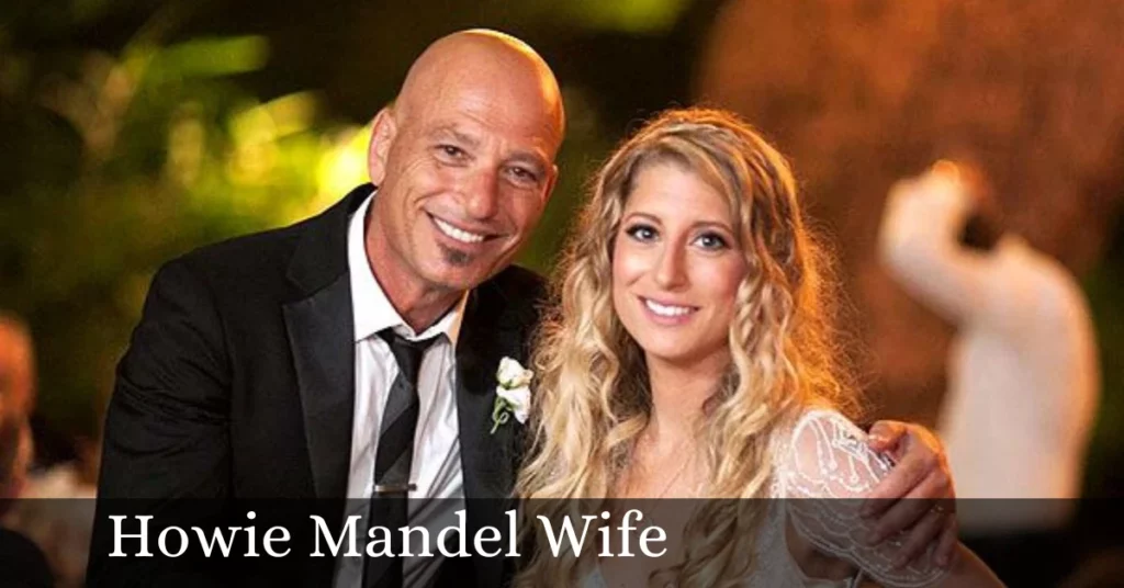 Howie Mandel Wife