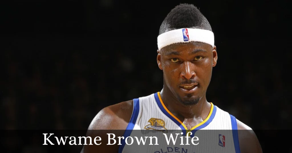 Kwame Brown Wife