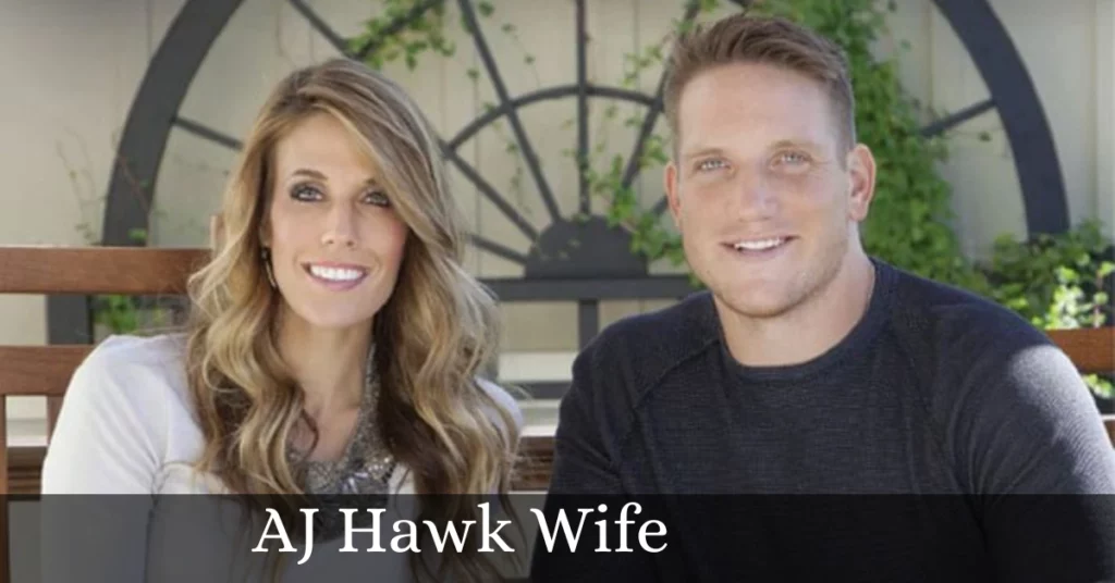 AJ Hawk Wife