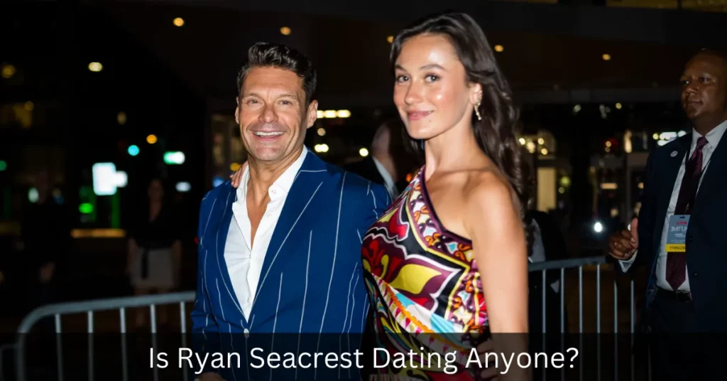 Is Ryan Seacrest Dating Anyone