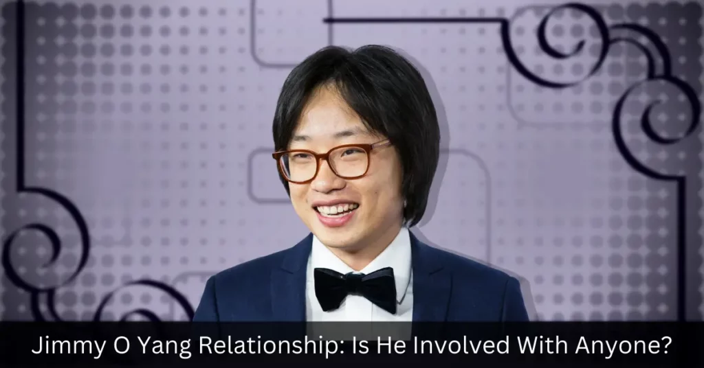 Jimmy O Yang Relationship Is He Involved With Anyone