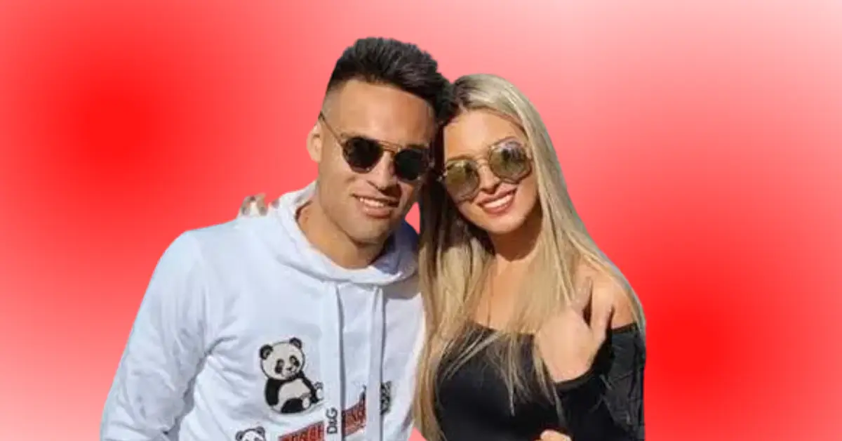 Lautaro Martinez Girlfriend