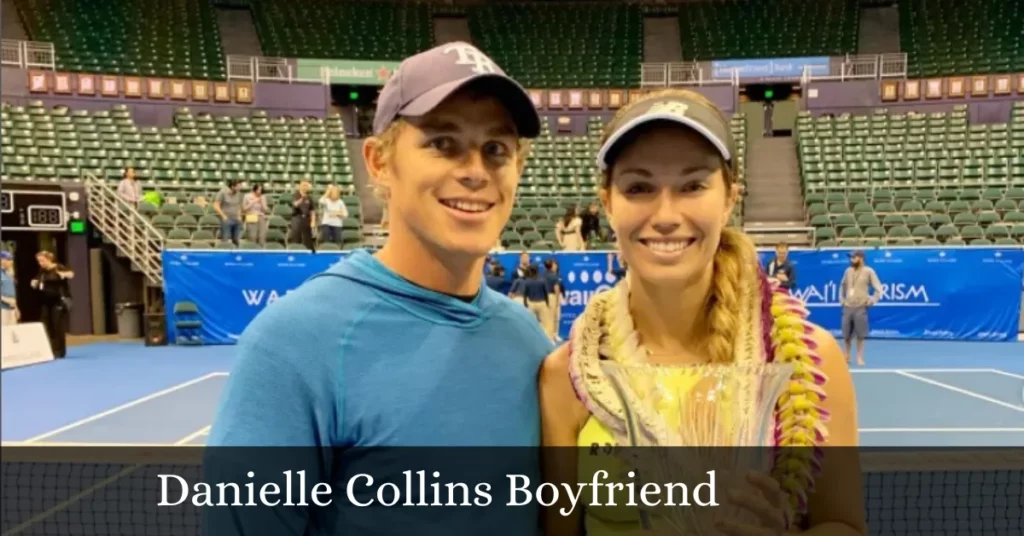 Danielle Collins Boyfriend