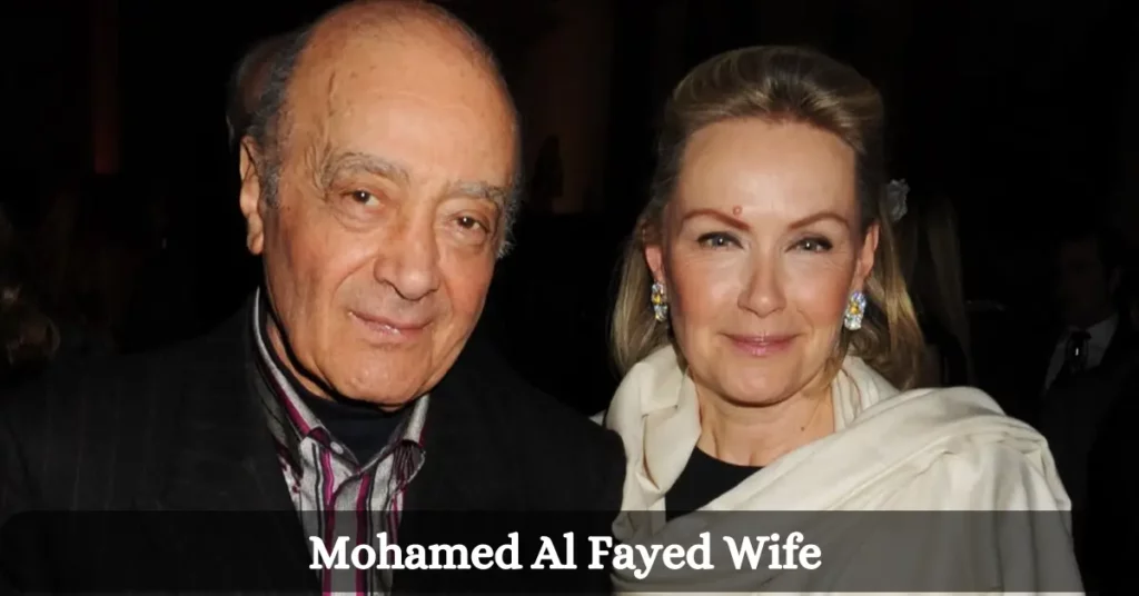 Mohamed Al Fayed Wife