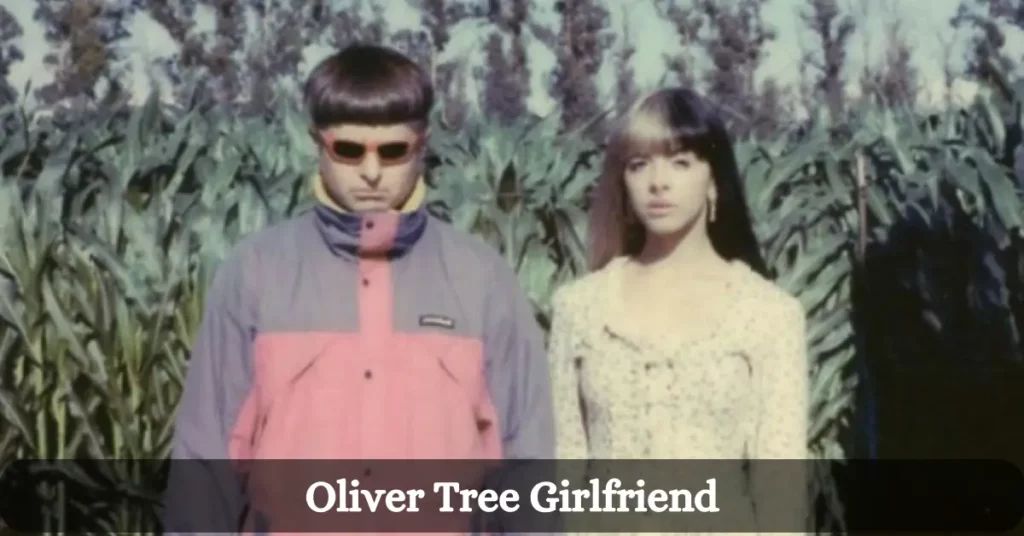 Oliver Tree Girlfriend