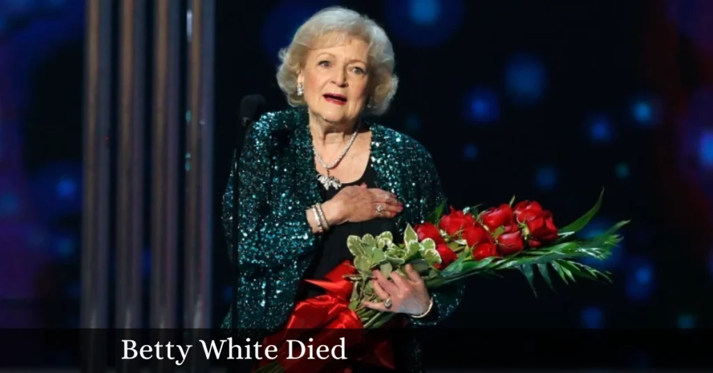 Betty White Died