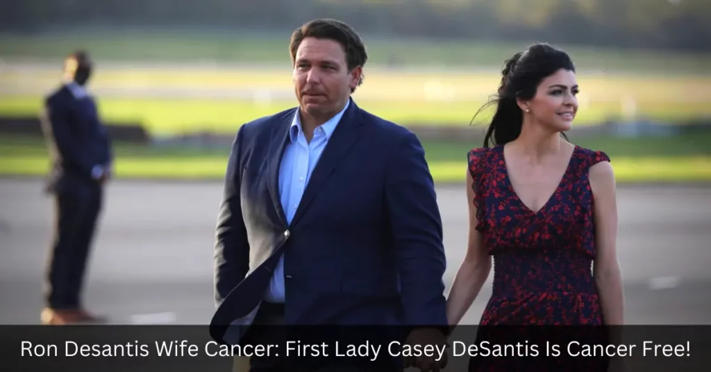 Ron Desantis Wife Cancer First Lady Casey DeSantis Is Cancer Free!