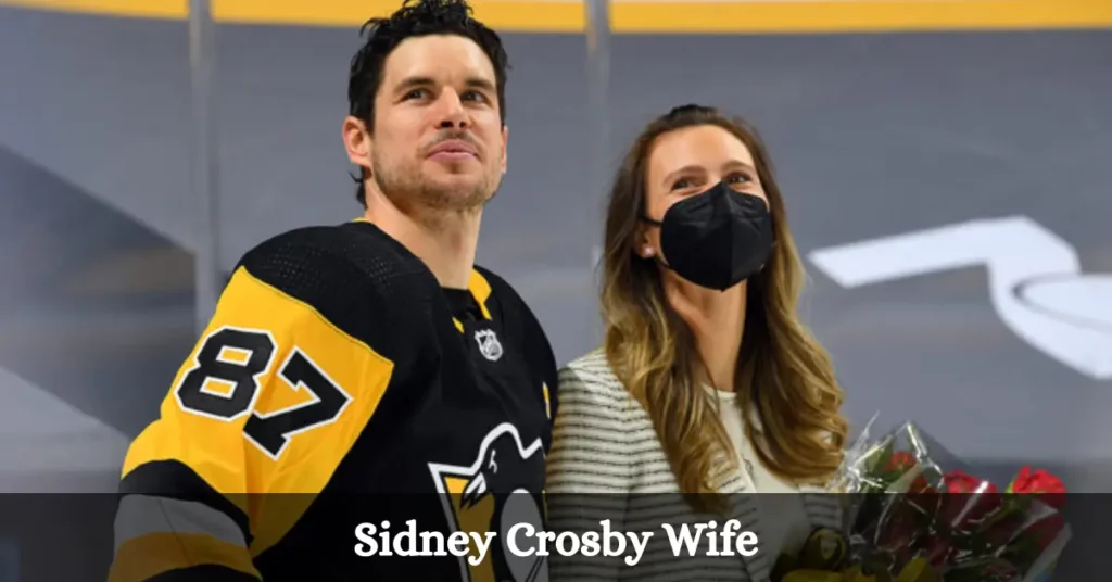 Sidney Crosby Wife