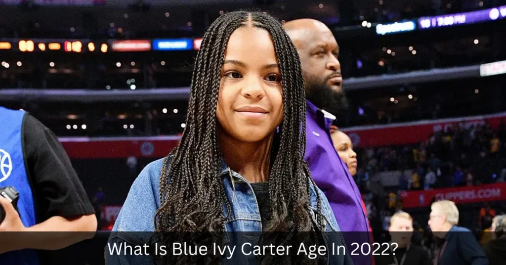 What Is Blue Ivy Carter Age In 2022