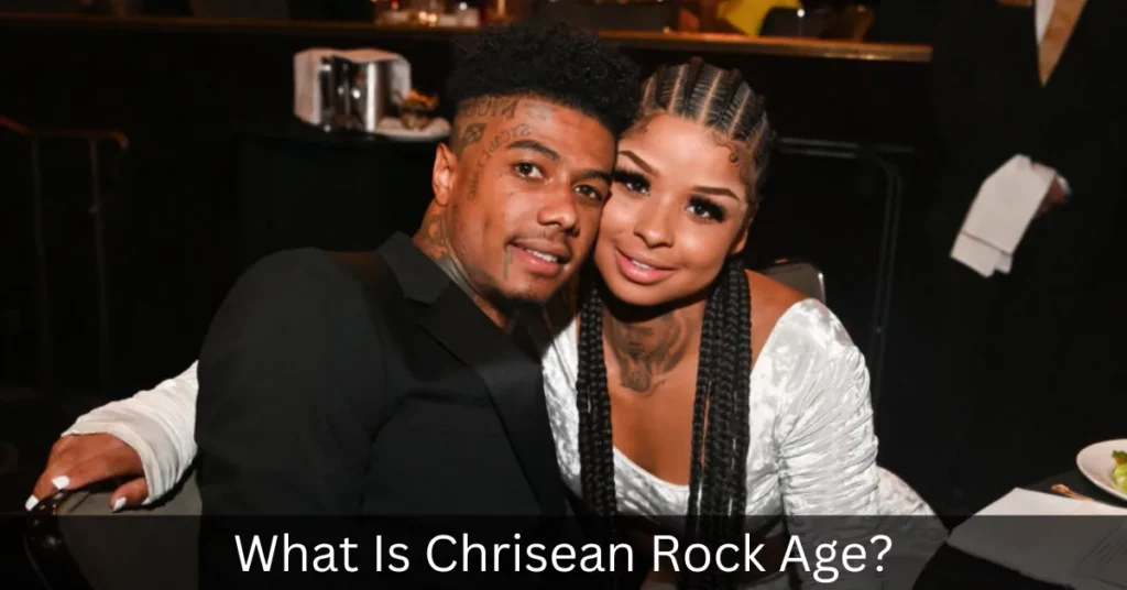 What Is Chrisean Rock Age