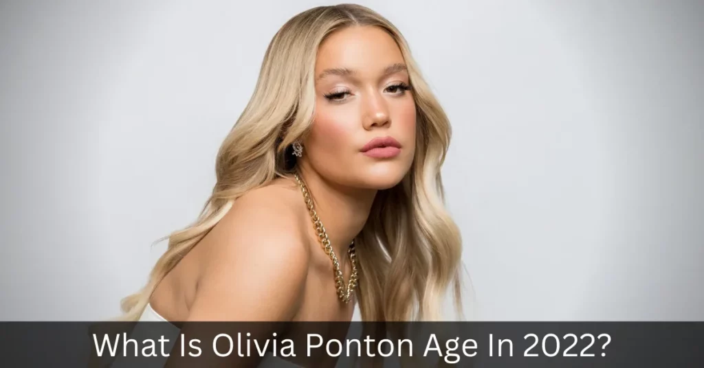 What Is Olivia Ponton Age In 2022