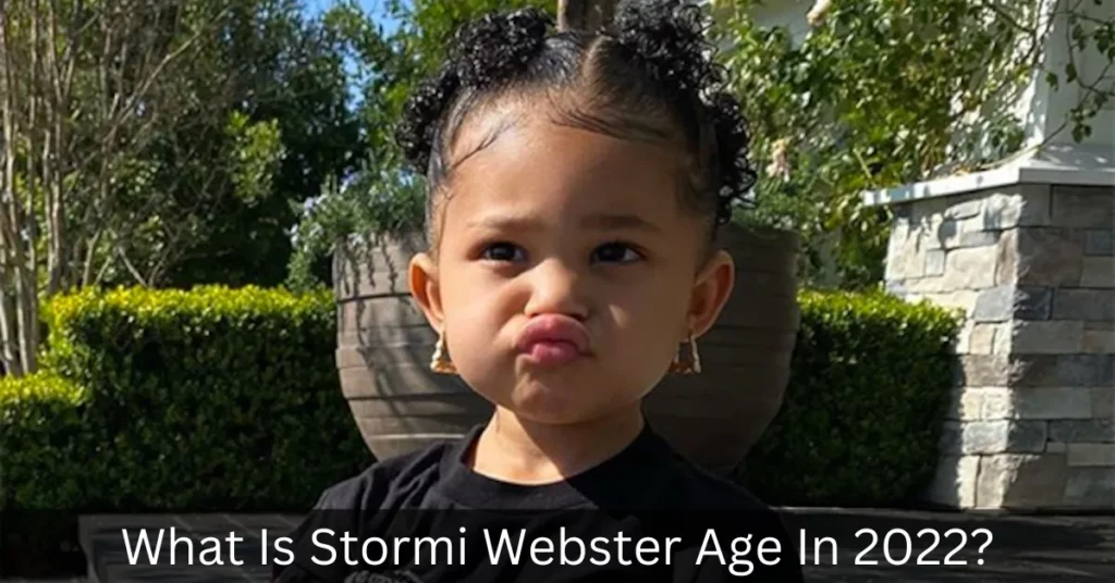 What Is Stormi Webster Age In 2022