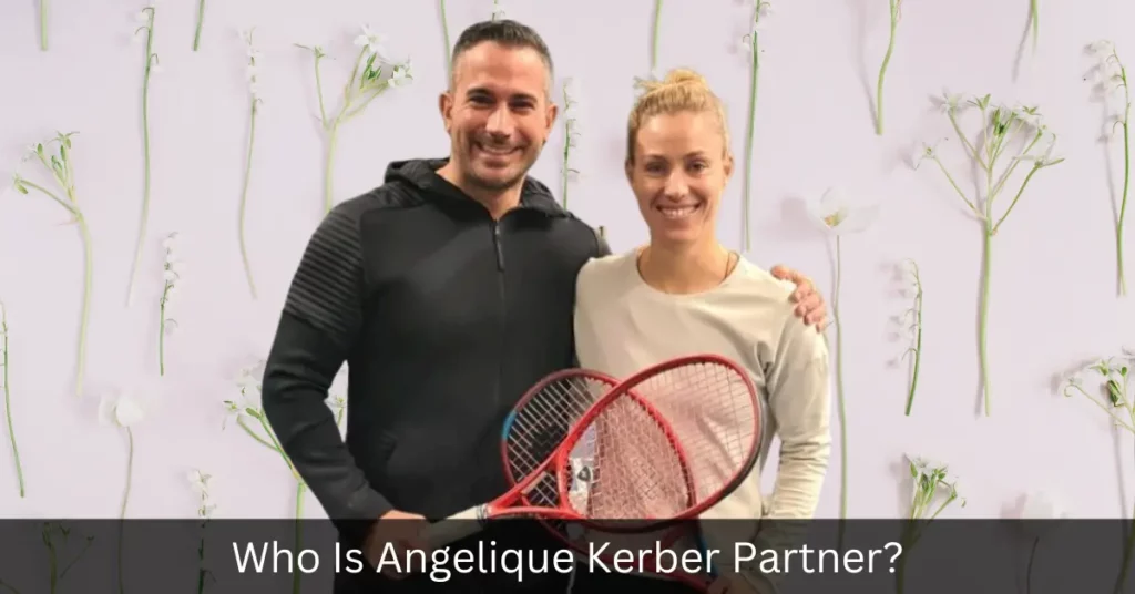 Who Is Angelique Kerber Partner