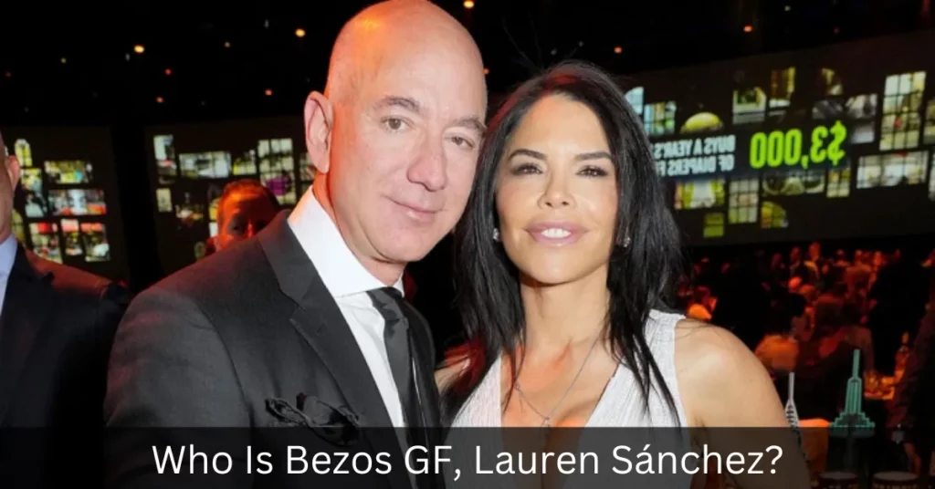 Who Is Bezos GF, Lauren Sánchez