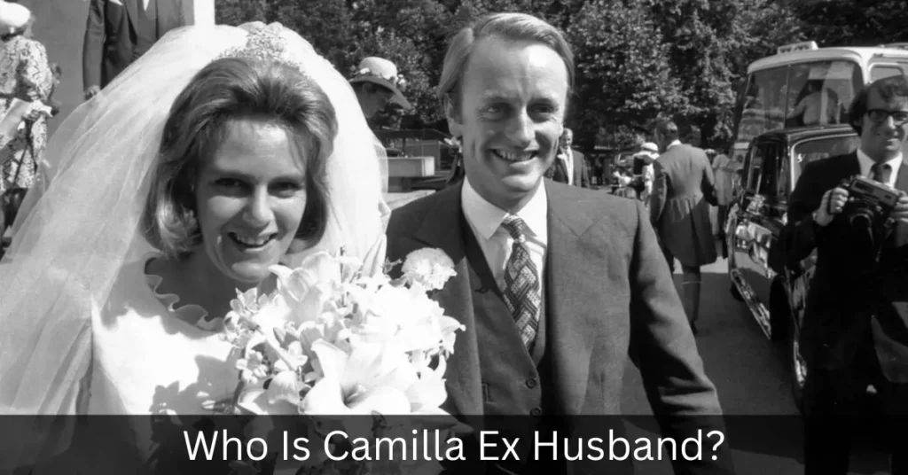 Who Is Camilla Ex Husband