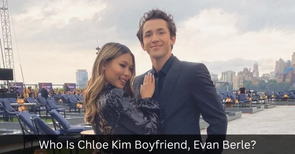 Who Is Chloe Kim Boyfriend, Evan Berle