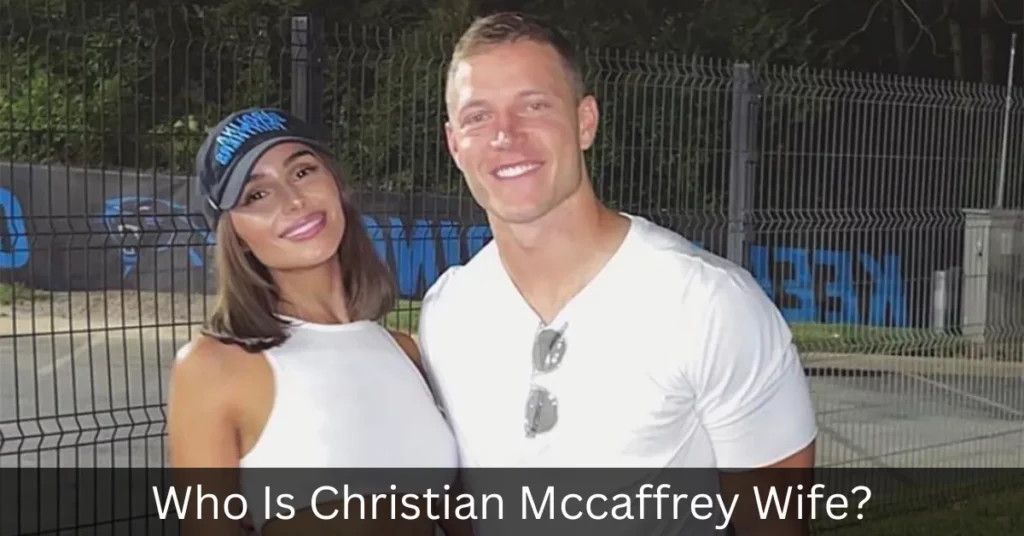Who Is Christian Mccaffrey Wife