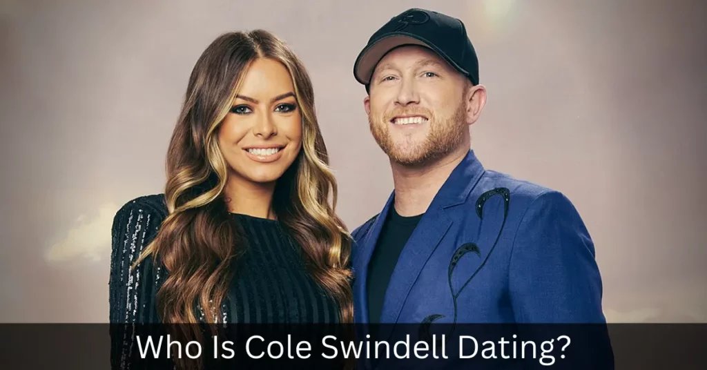 Who Is Cole Swindell Dating