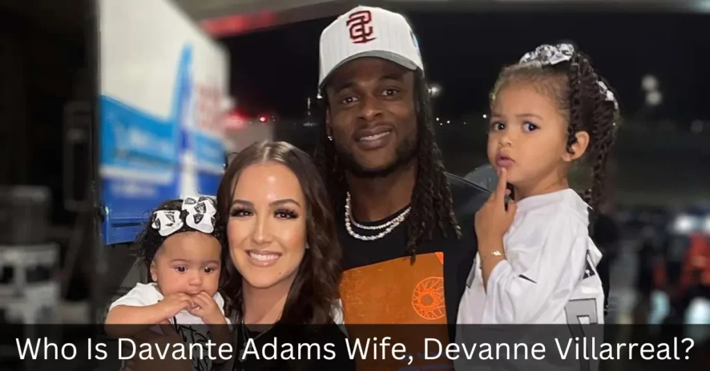 Who Is Davante Adams Wife, Devanne Villarreal
