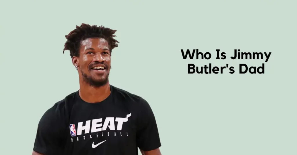 Who Is Jimmy Butler's Dad