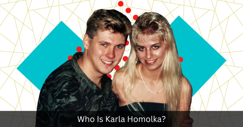 Who Is Karla Homolka