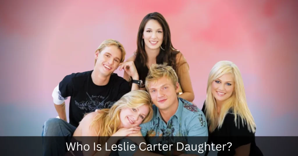Who Is Leslie Carter Daughter