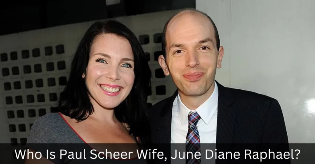 Who Is Paul Scheer Wife, June Diane Raphael