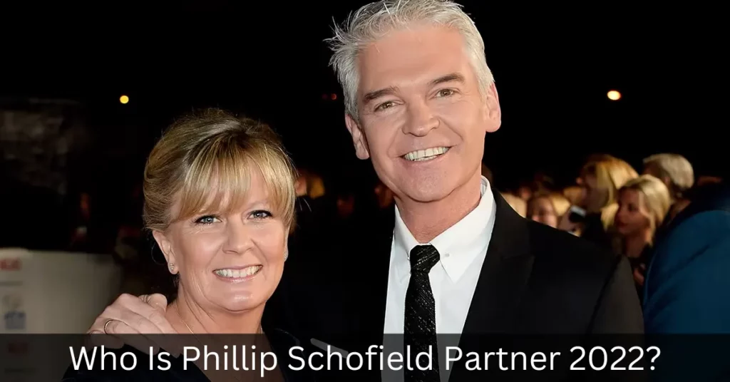 Who Is Phillip Schofield Partner 2022