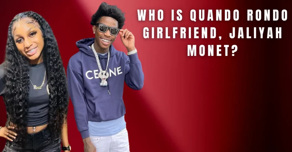 Who Is Quando Rondo Girlfriend, Jaliyah Monet