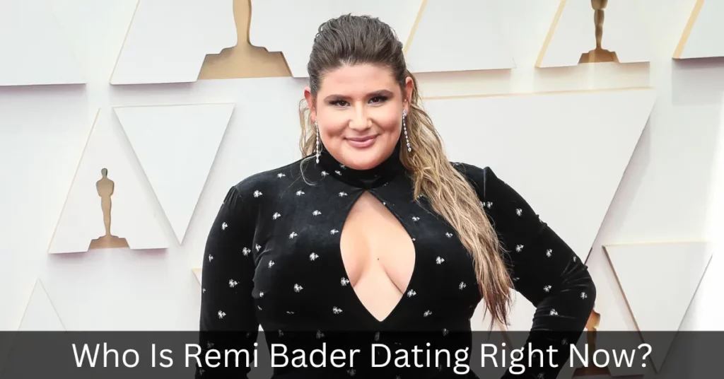 Who Is Remi Bader Dating Right Now