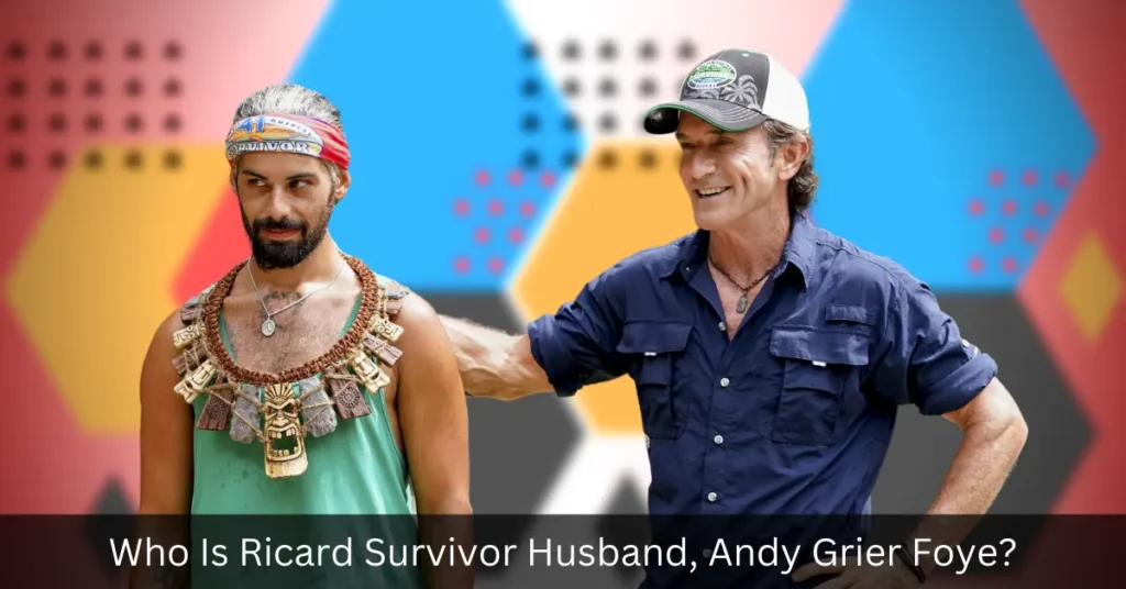 Who Is Ricard Survivor Husband, Andy Grier Foye