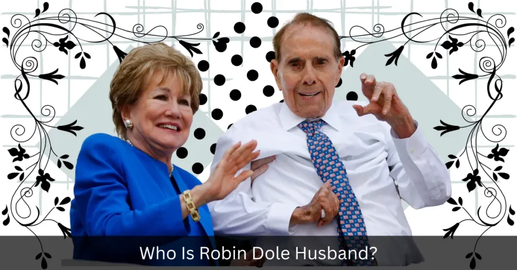 Who Is Robin Dole Husband