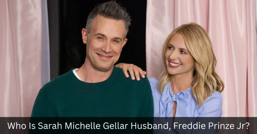Who Is Sarah Michelle Gellar Husband, Freddie Prinze Jr
