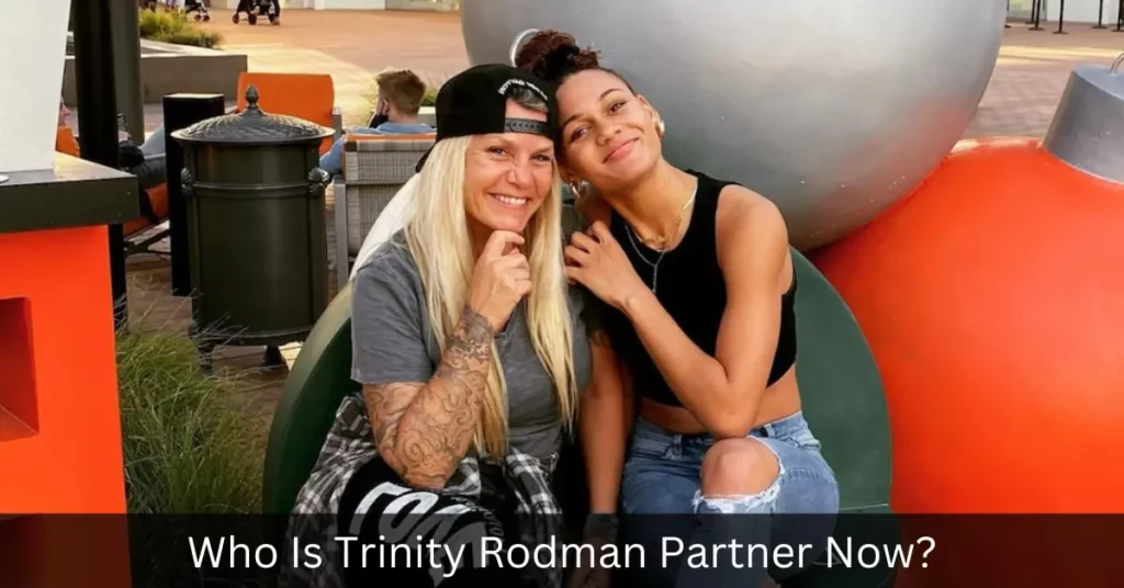 Who Is Trinity Rodman Partner Now