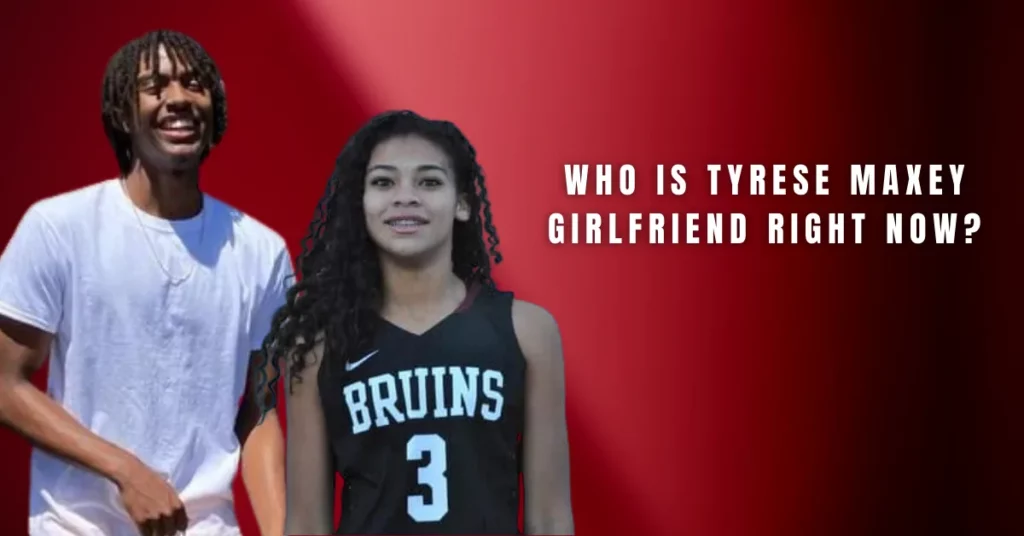 Who Is Tyrese Maxey Girlfriend Right Now