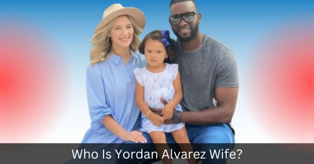 Who Is Yordan Alvarez Wife