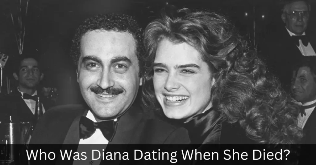 Who Was Diana Dating When She Died