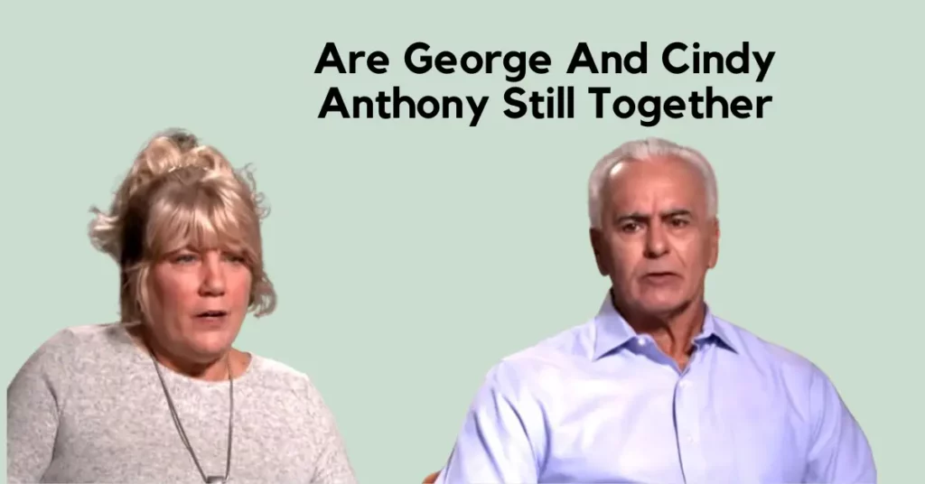 Are George And Cindy Anthony Still Together