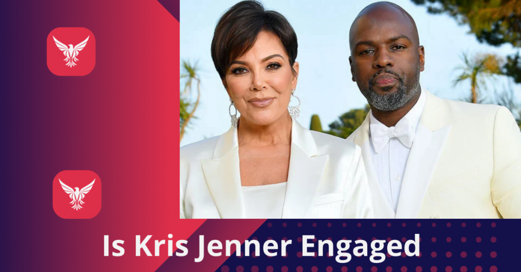 Is Kris Jenner Engaged