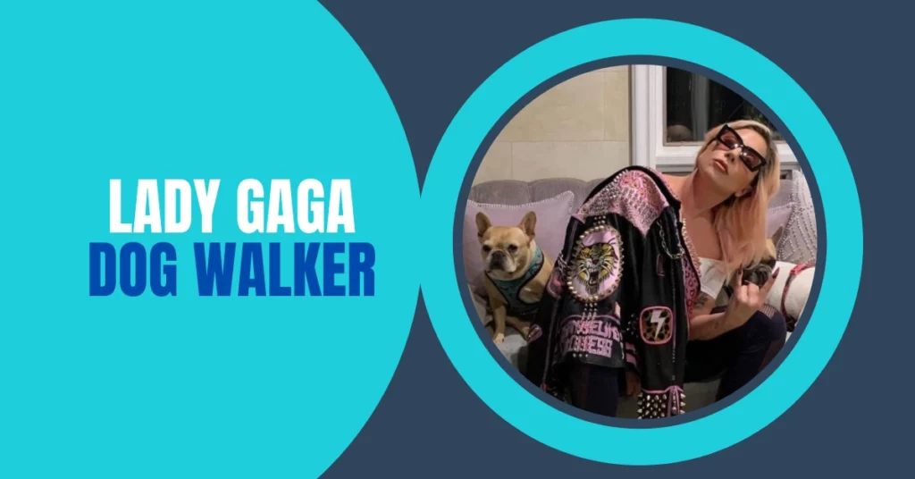 Lady Gaga Dog Walker