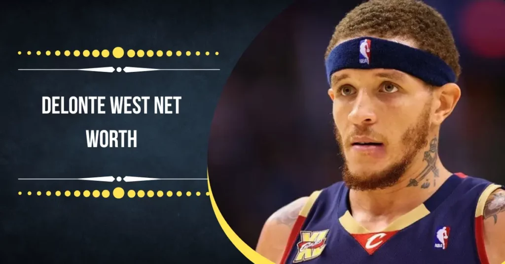 Delonte West Net Worth