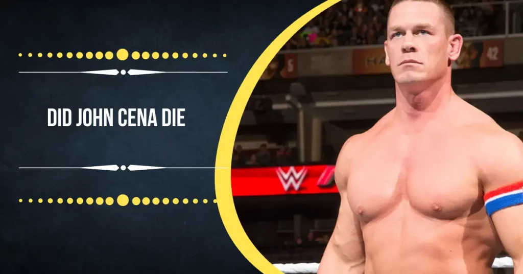 Did John Cena Die