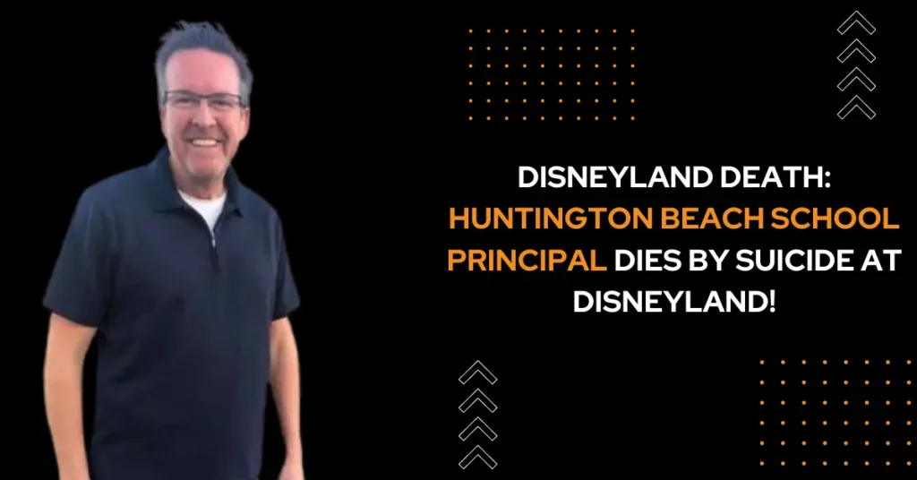 Disneyland Death Huntington Beach School Principal Dies By Suicide At Disneyland!