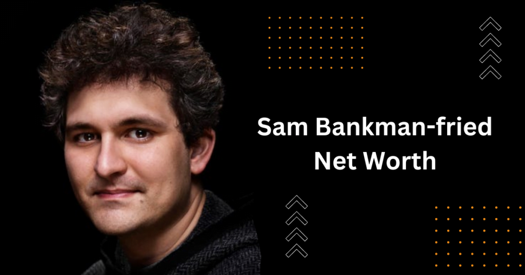 Sam Bankman-fried Net Worth