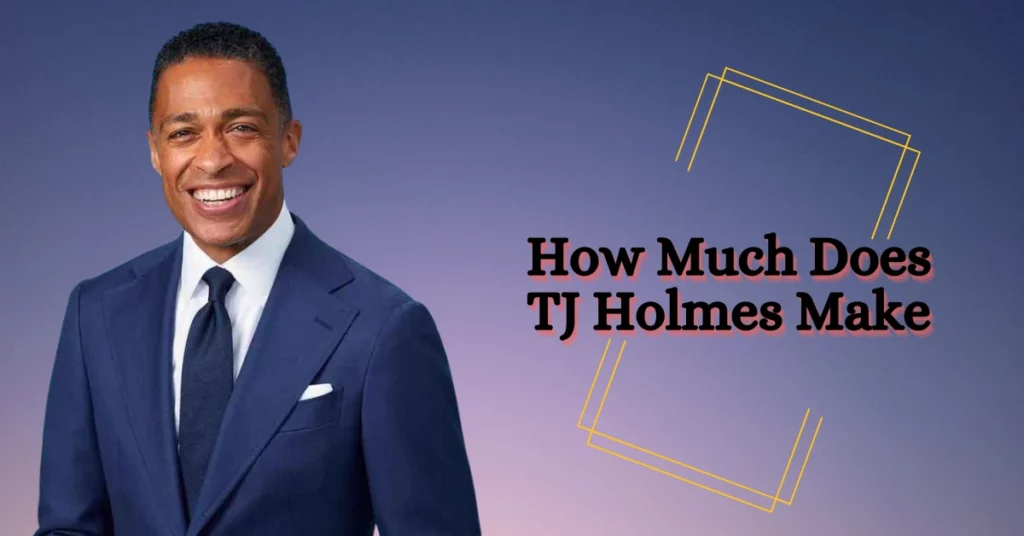 How Much Does TJ Holmes Make