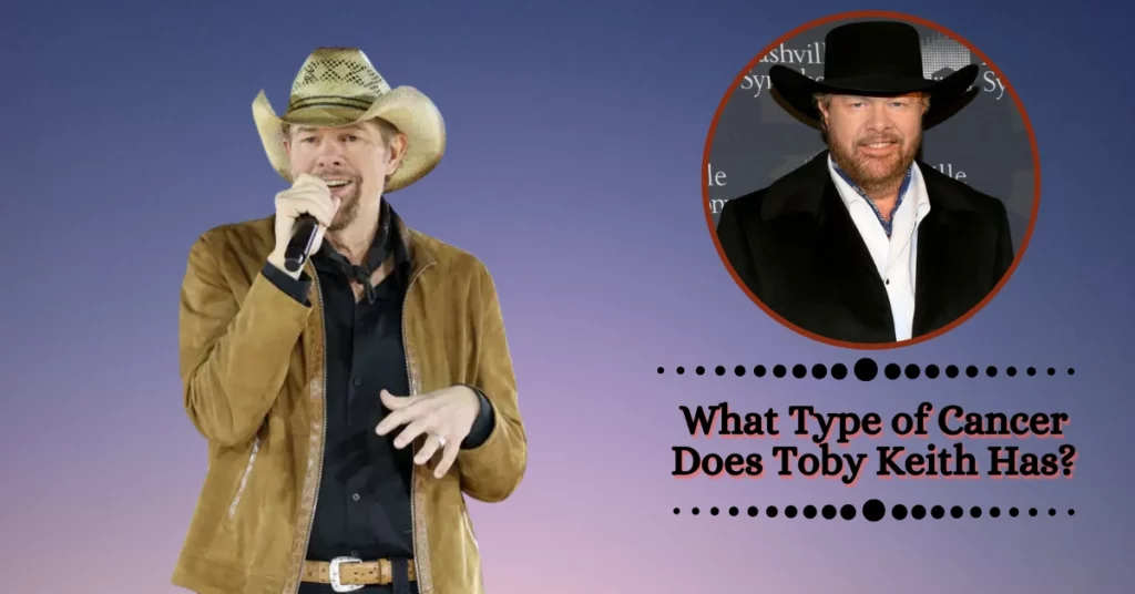 What Type of Cancer Does Toby Keith Has?