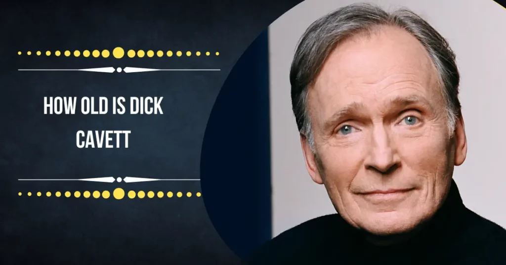 How Old Is Dick Cavett