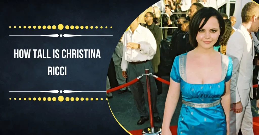 How Tall Is Christina Ricci