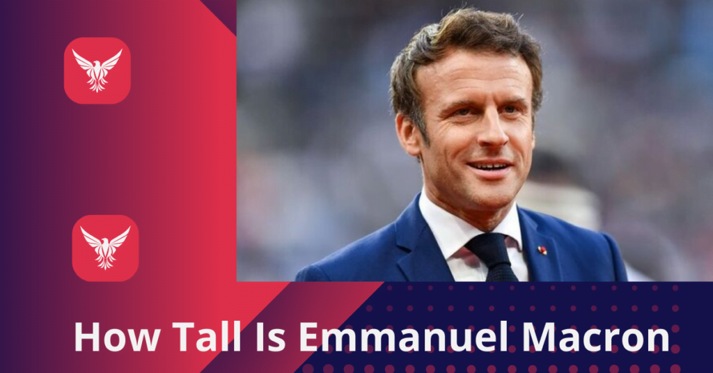 How Tall Is Emmanuel Macron