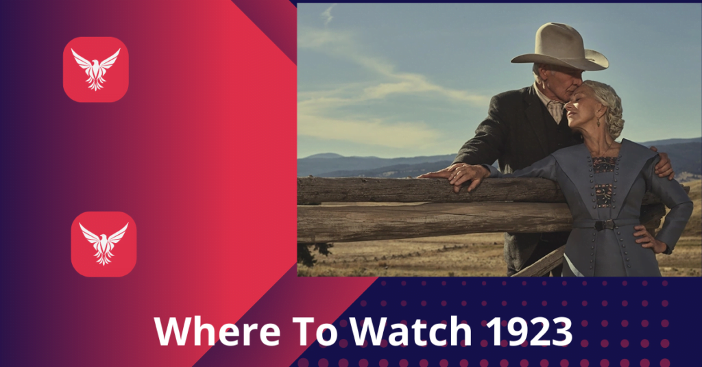 Where To Watch 1923